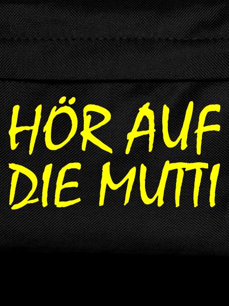Hör auf die mutti