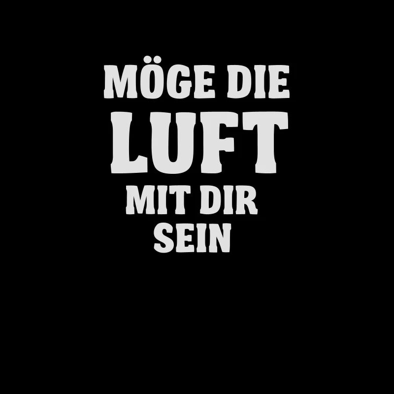 Möge die Luft mit dir sein