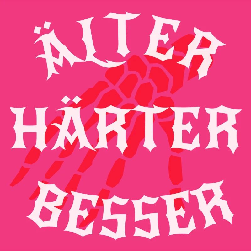 Älter, Härter, Besser