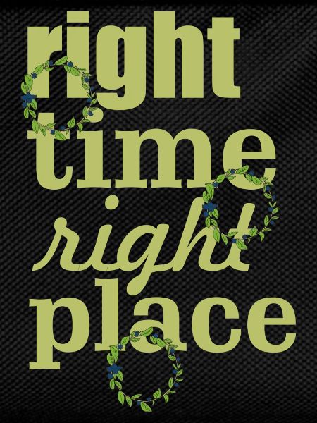 right time right place