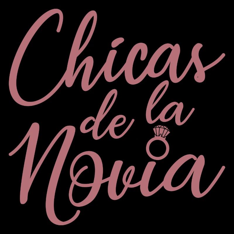 Chicas de la Novia Bridesmaid Team Bride Wedding