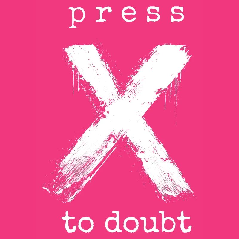 Appuyez sur X pour douter