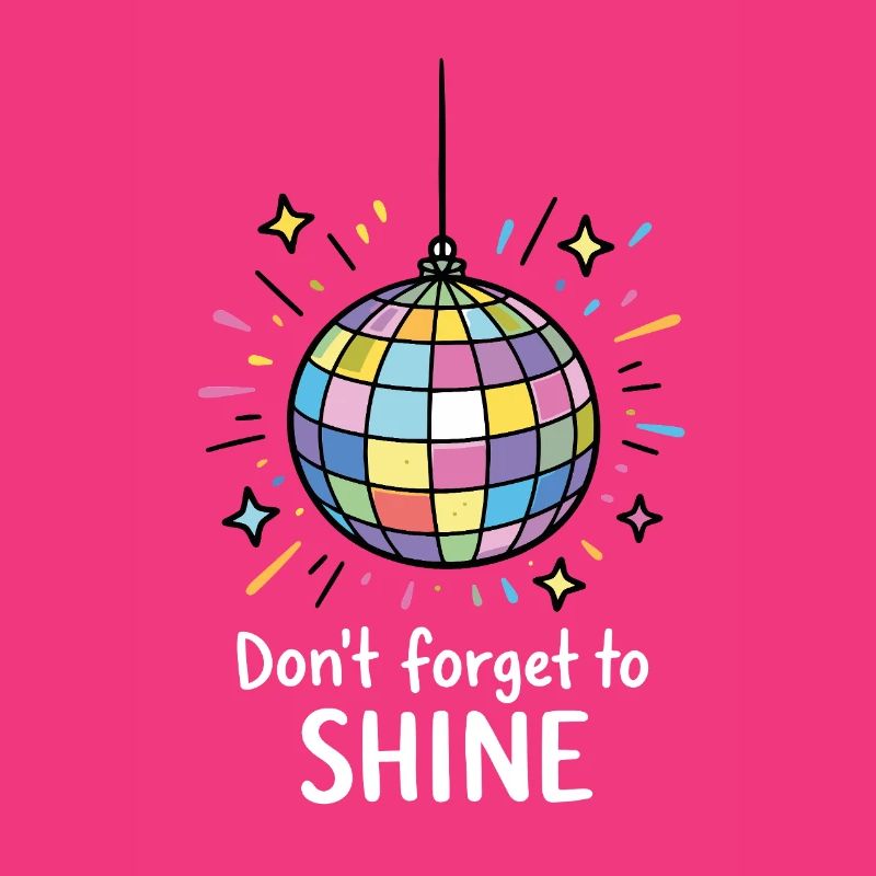 N’oubliez pas de briller – Expression Positive Sparkle