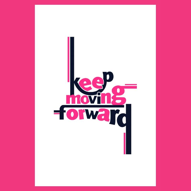 Keep Moving Forward Bold Statement Pink