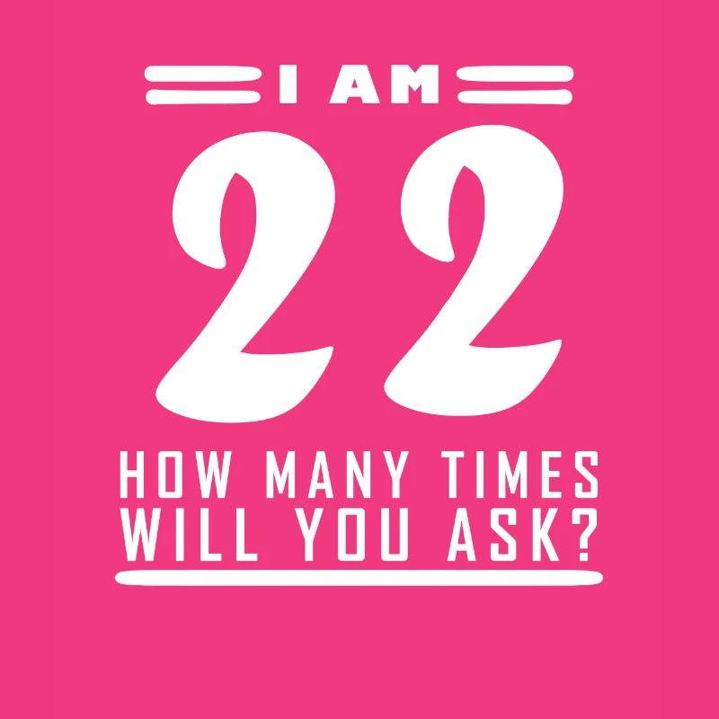 J’ai 22 ans – 22e anniversaire cadeau