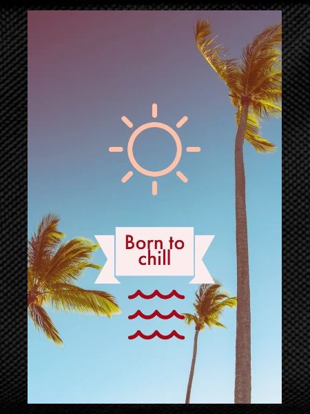 born to chill