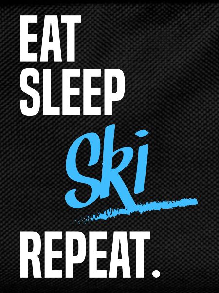 EAT SLEEP ski