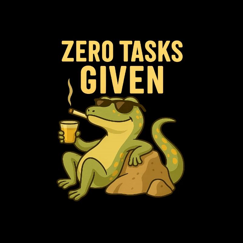 Zero Tasks Given – Gecko Edition