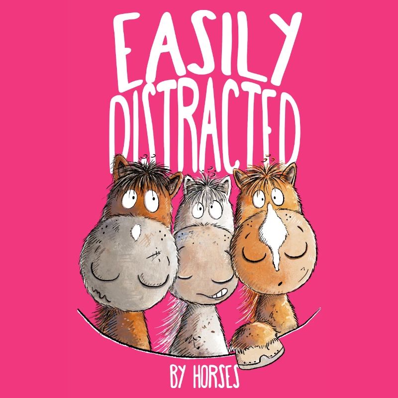 Pferde Spruch Mit Pferdemotiv Easily Distracted