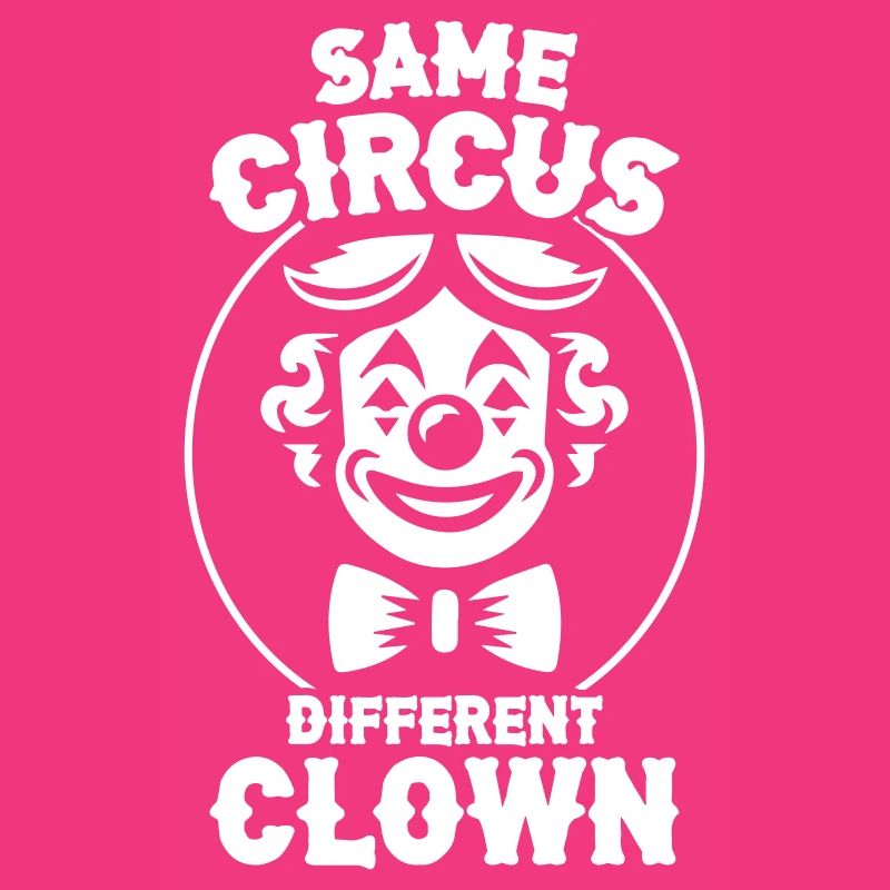 Same Circus Different Clown