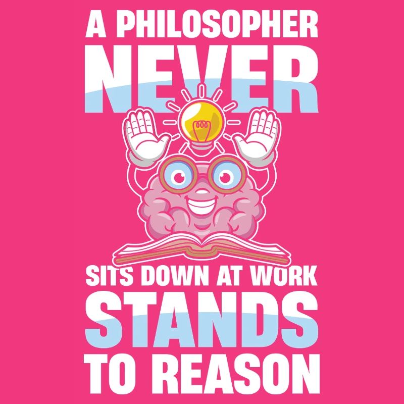  A Philosopher Never Sits Down At Work Stands To