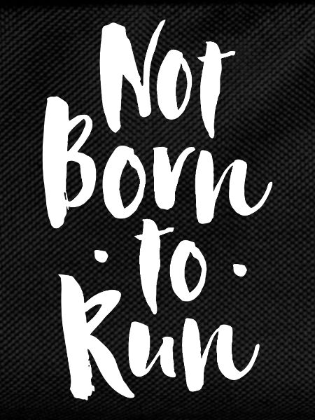 Not born to run