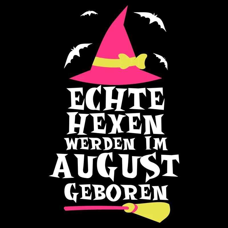 ECHTE HEXEN WERDEN IM AUGUST GEBOREN