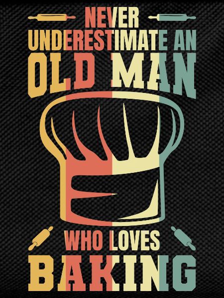 Never underestimate an old baker