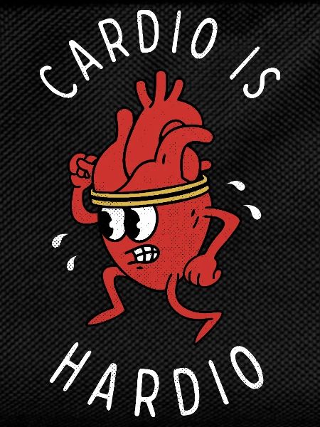 Cardio is Hardio