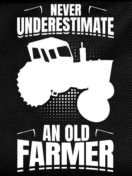 Never underestimate an old farmer