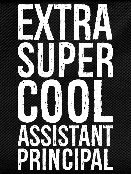 extra super cool assistant principal