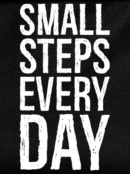 small steps every day