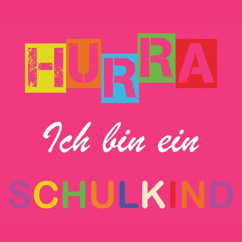 Hurra ich bin ein Schulkind Einschulung Schule
