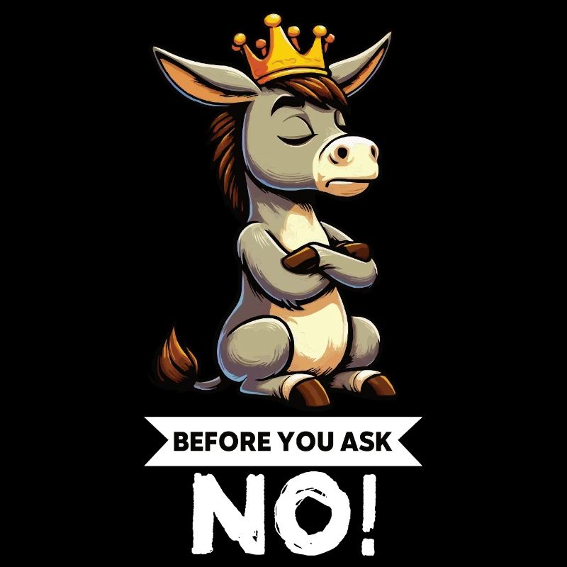 Before You Ask Esel Eselchen Eselhalter Muli Mulis