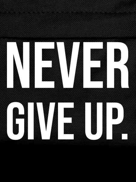 Never Give Up