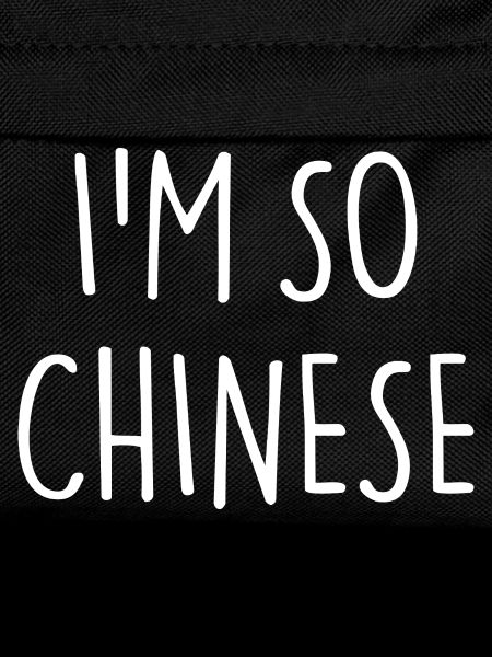 I'M SO CHINESE