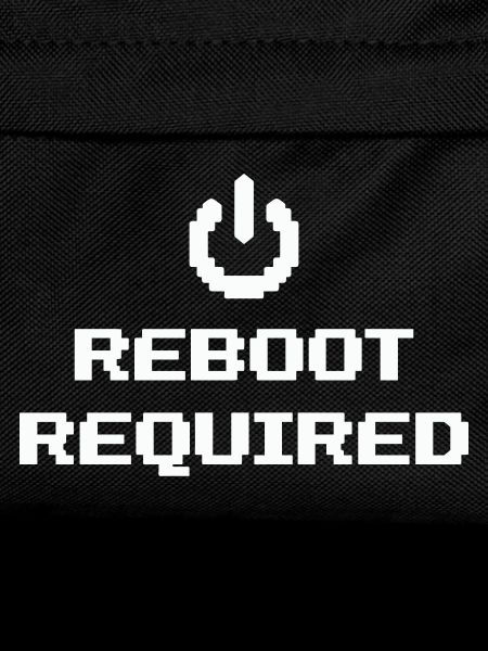 REBOOT REQUIRED Restart Required