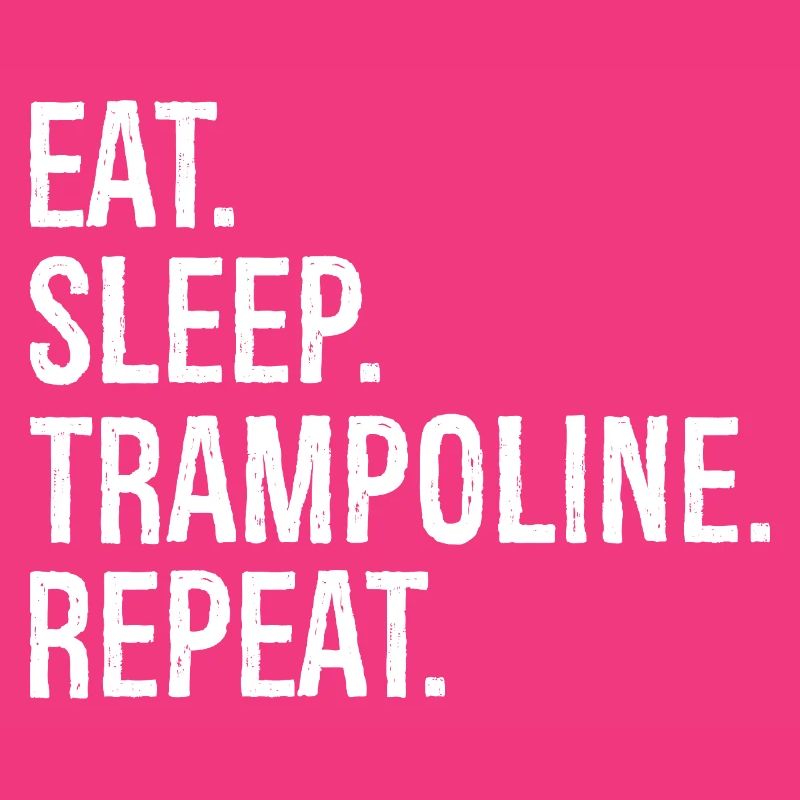 Eat Sleep Trampoline Répéter