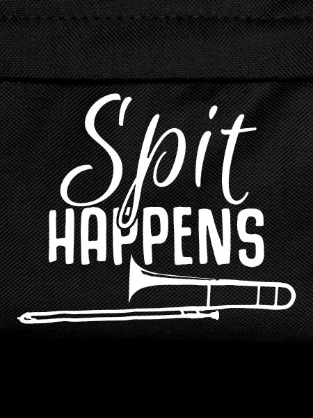 Spit Happens Trombone