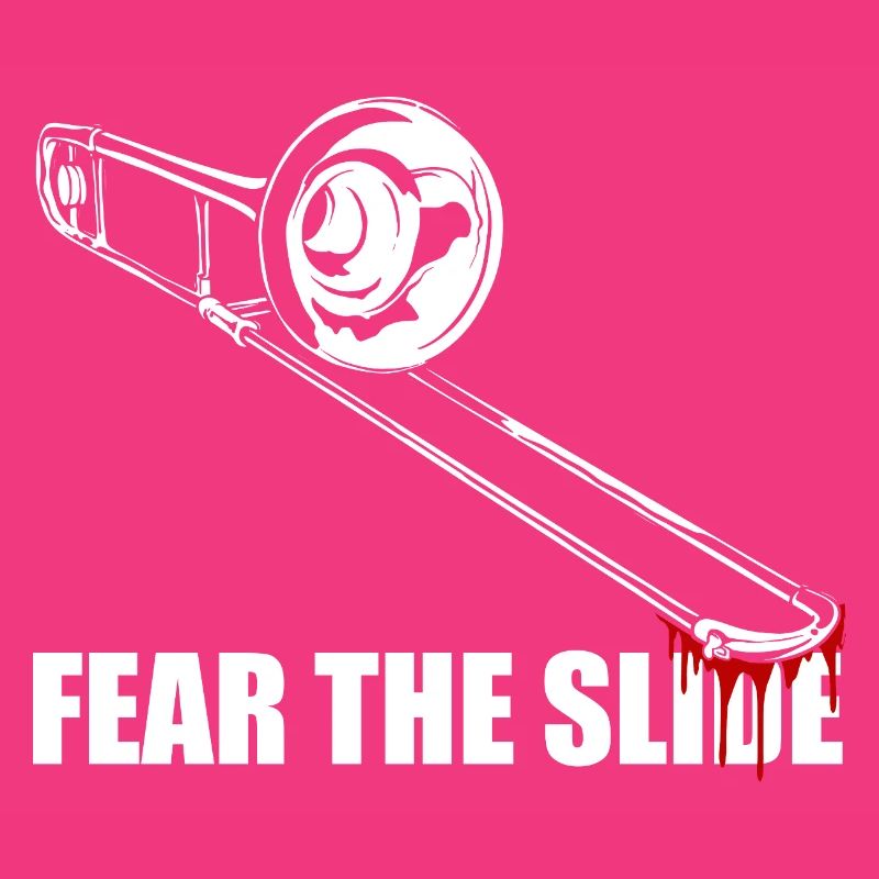 Fear the slide Trombone Trombone Player Trombonist