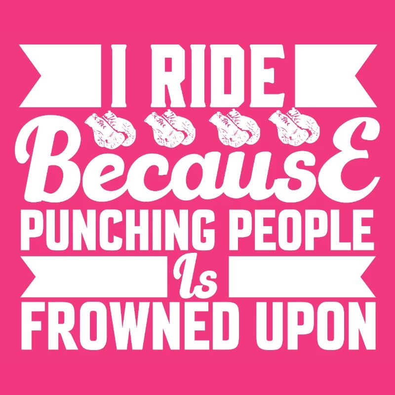 Ride because punching is not allowed