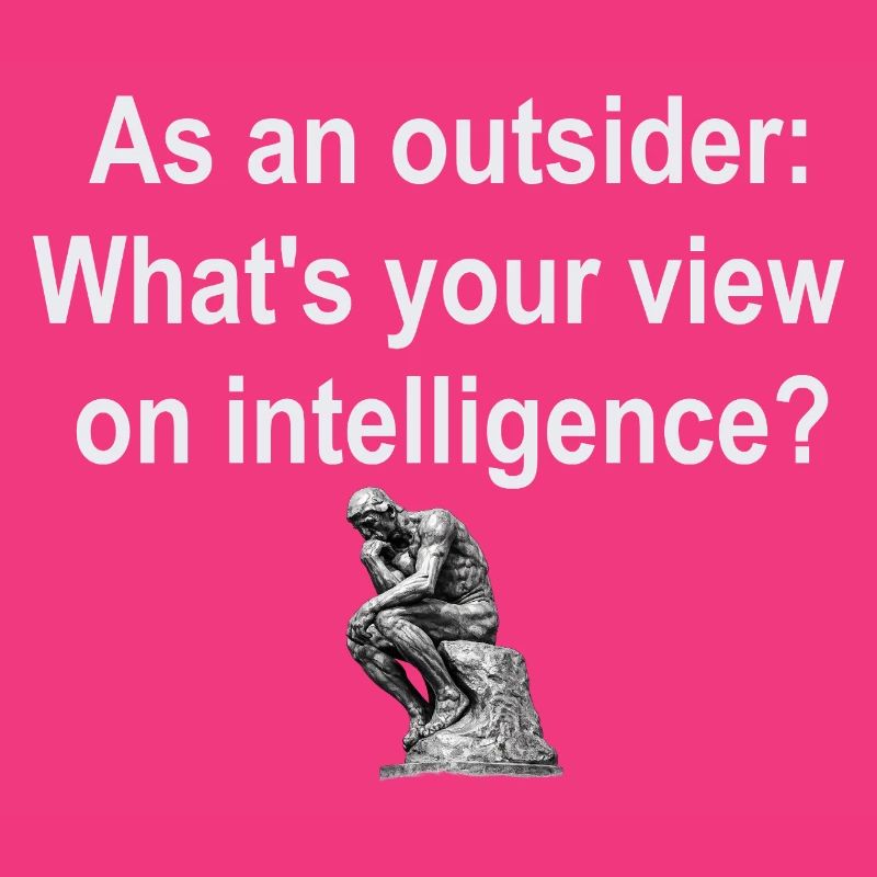 Outsider on Intelligence