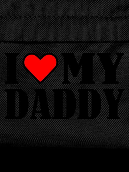 I love my daddy
