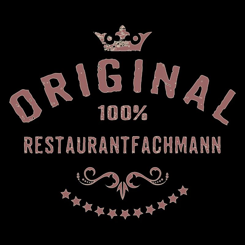 Original 100 Prozent Restaurantfachmann -