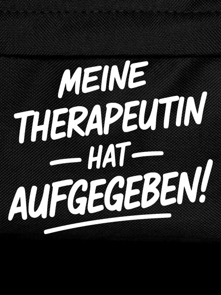 My therapist gave up