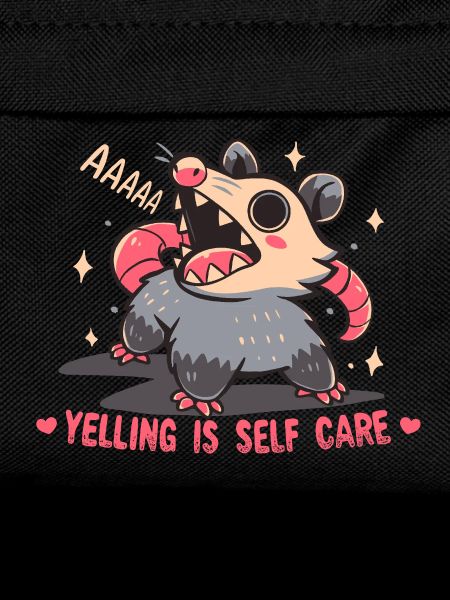 Yelling is Self Care