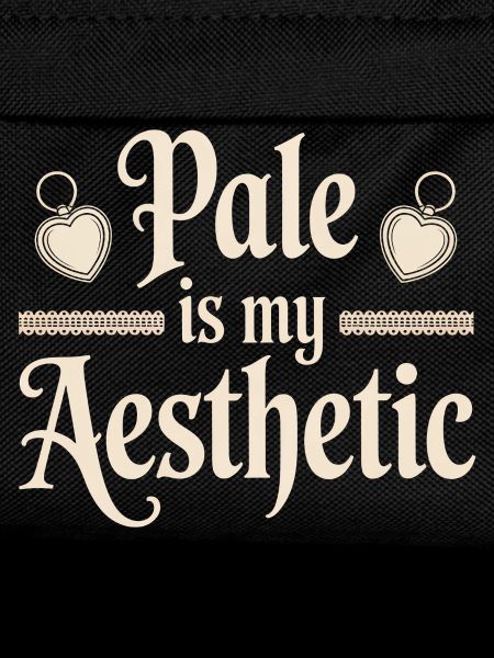 Pale Is My Aesthetic