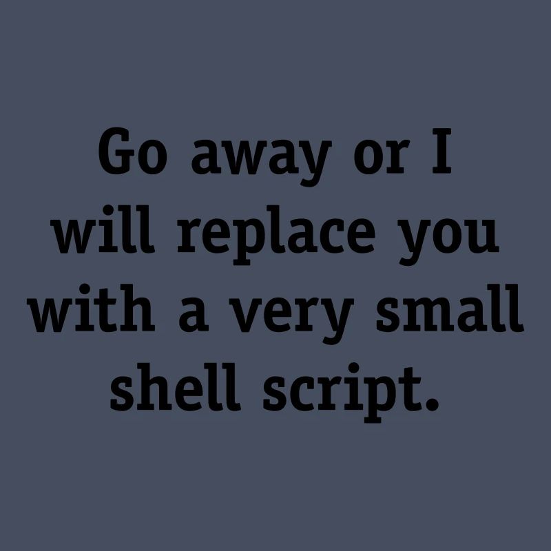 Geh weg oder ich werde dich mit einem sehr kleinen