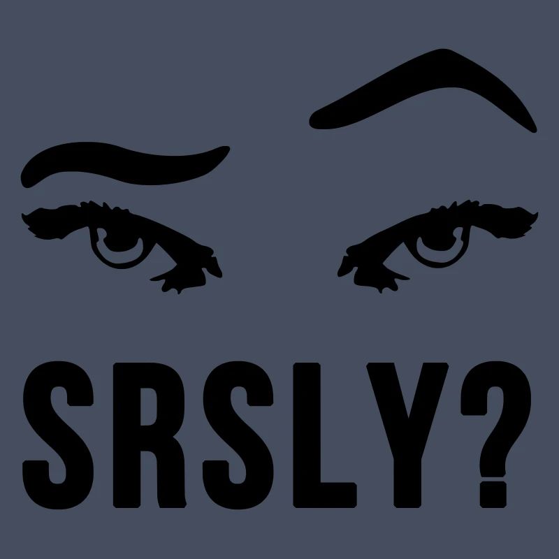 Seriously Seriously skeptical eyebrow gift