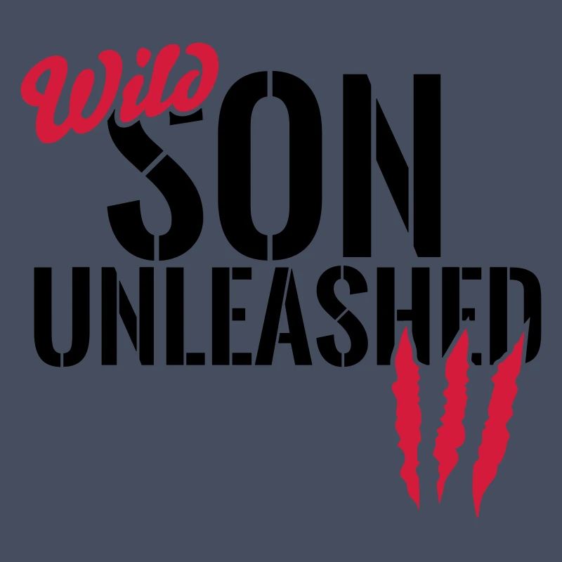 Wild son unleashed