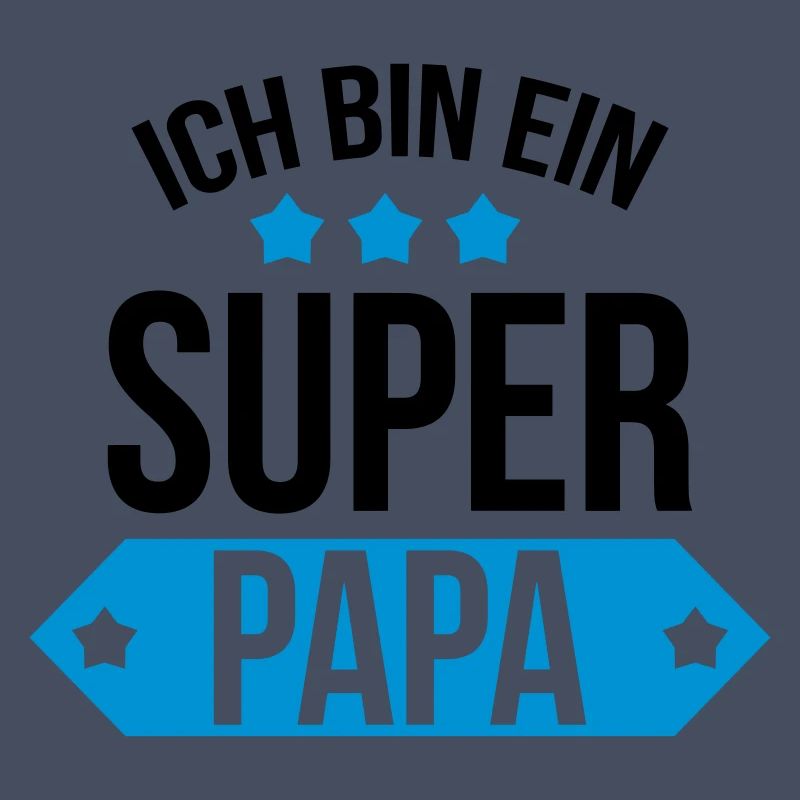 Ich bin ein Super Papa !