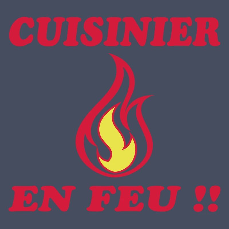 CUISINIER EN FEU !!!