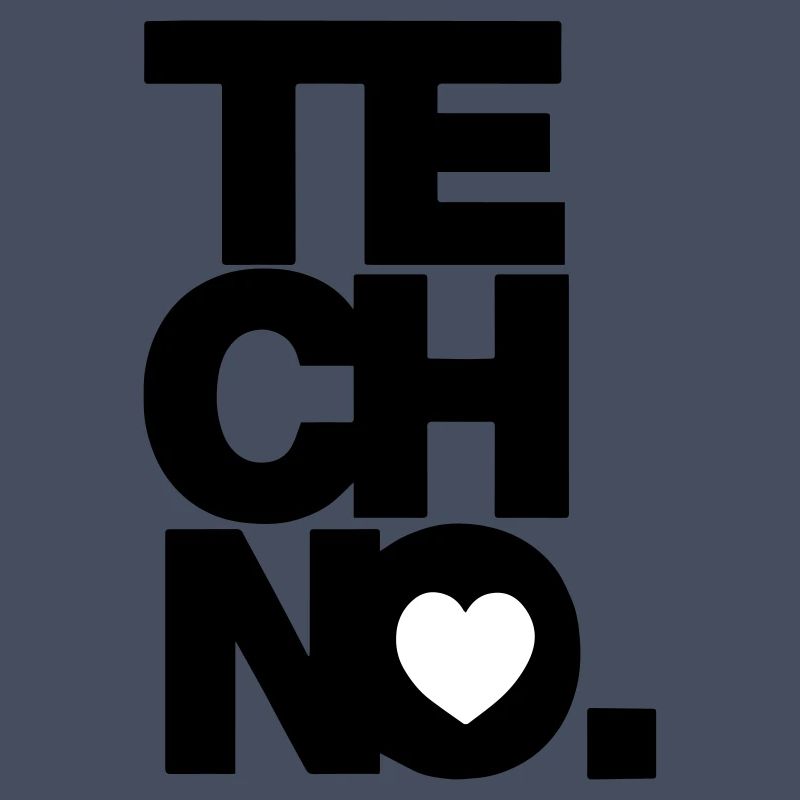 I love TECHNO