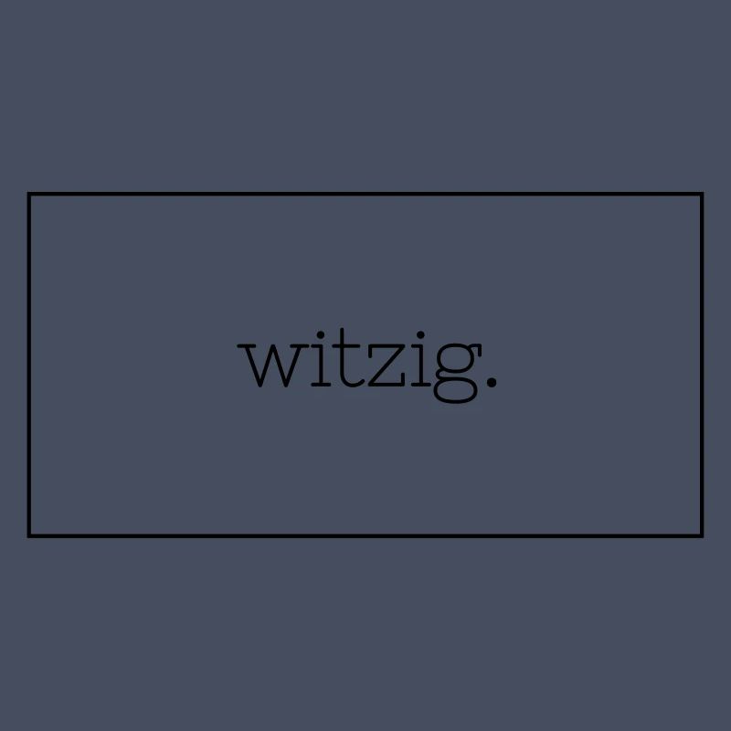 Witzig.