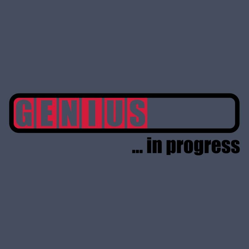 Genius in progress