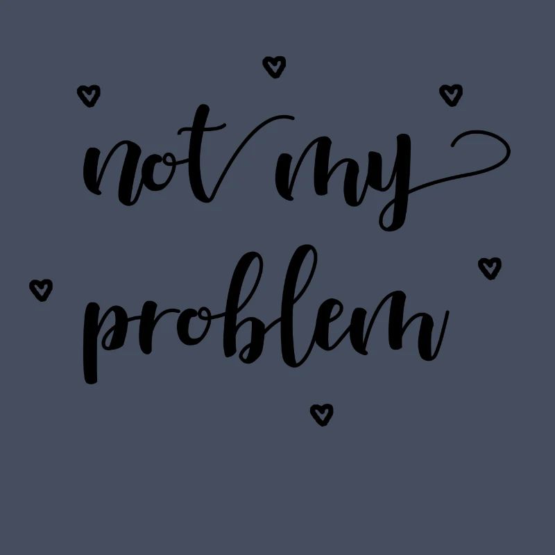 not my problem Geschenkidee