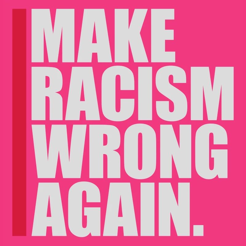 make racism wrong again