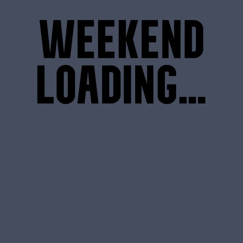 Weekend loading
