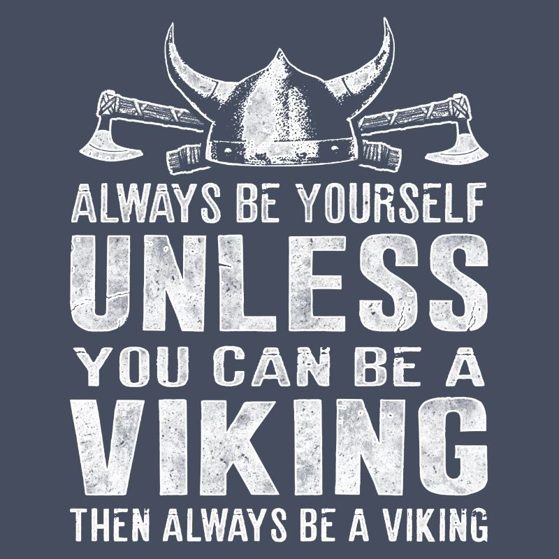 Sei immer ein Wikinger Viking
