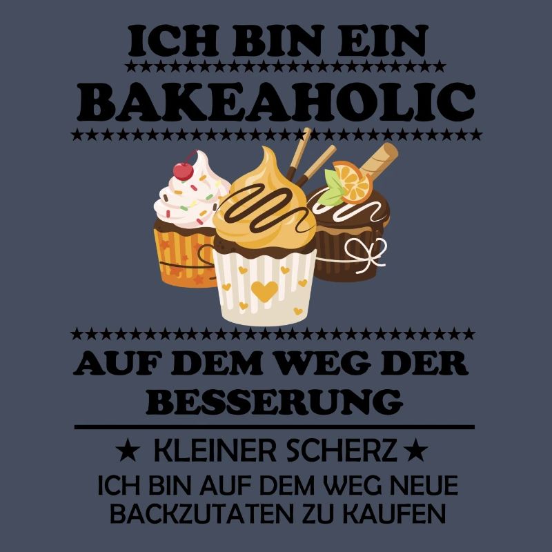 Ich bin ein Bakeaholic